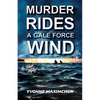 Murder Rides A Gale Force Wind: An Island Mystery - Paperback