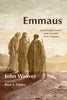 Emmaus: Journeying Toward and Onward from Emmaus - Paperback