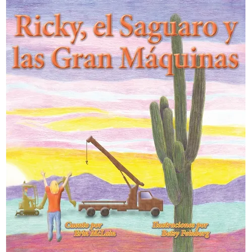 Ricky, el Saguaro y las Gran Máquinas - Hardcover