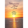 Whatsoever Things Are True: Classic Discourses on Truth - Paperback
