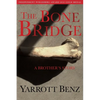 The Bone Bridge: A Brother's Story - Paperback