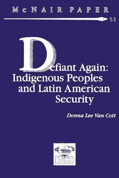 Defiant Again: Indigenous Peoples and Latin American Security - Paperback