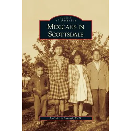 Mexicans in Scottsdale - Hardcover
