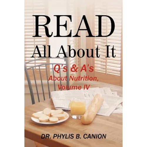 Read All about It: Q's & A's about Nutrition, Volume IV - Paperback
