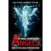 My Radical Encounters with Angels: Angels in the Flesh, Angels of Protection and More - Paperback
