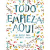 Todo Empieza Aquí / Start Where You Are: A Journal for Self-Exploration: Un Diario Para Conocerte Mejor - Paperback