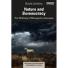Nature and Bureaucracy: The Wildness of Managed Landscapes - Paperback