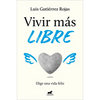 Vivir Más Libre / To Live More Freely - Paperback