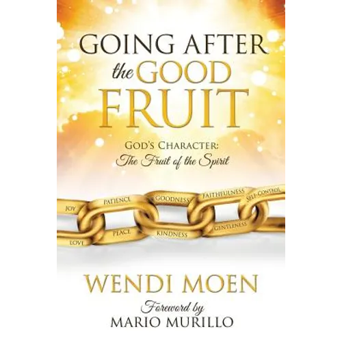 Going After the Good Fruit - Paperback