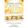 Going After the Good Fruit - Paperback