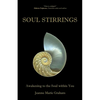 Soul Stirrings: Awakening to the Soul Within You - Paperback
