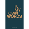 In My Own Words: A guided journal on life, lessons and legacy - Hardcover