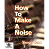 How to Make a Noise - Paperback