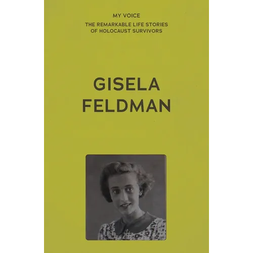 My Voice: Gisela Feldman: The Sun Doesn't Shine So Brightly Any More - Paperback