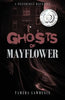 Ghosts of Mayflower: A Pennhurst Haunting - Paperback