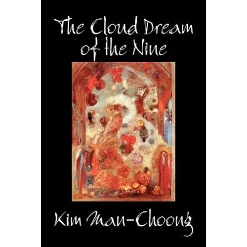 The Cloud Dream of the Nine by Kim Man-Choong, Fiction, Classics, Literary, Historical - Paperback