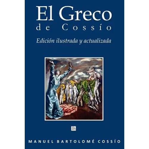 El Greco de Cossio. Edicion ilustrada y actualizada - Paperback