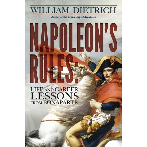 Napoleon's Rules: Life and Career Lessons From Bonaparte - Paperback