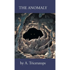 The Anomaly - Hardcover