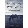 When Joys Were Vivid: An Immigration Memoir - Paperback