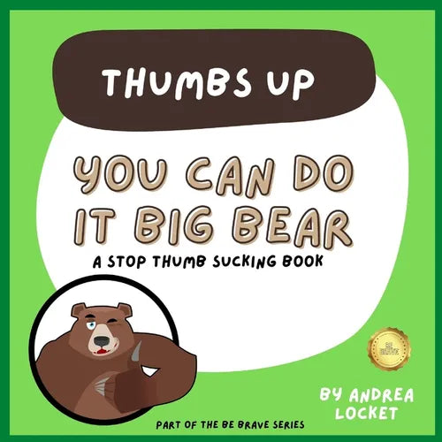 You can do it Big Bear - Thumbs Up: A Stop Thumb Sucking Book - Paperback