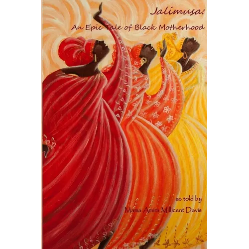 Jalimusa: An Epic Tale of Black Motherhood - Paperback