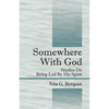 Somewhere With God: Studies On Being Led By His Spirit - Paperback