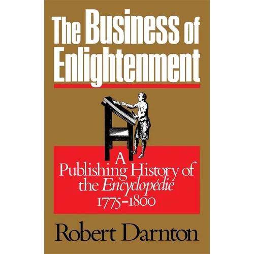 The Business of Enlightenment: A Publishing History of the Encyclopédie, 1775-1800 - Paperback