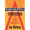 Anishinaabe Syndicated: A View from the Rez - Paperback