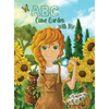 ABC Come Garden with Me - Hardcover