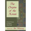 The Origins of the Koran: Classic Essays on Islam's Holy Book - Hardcover