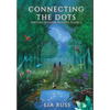 Connecting the Dots: Ancient Wisdom, Modern Science - Hardcover