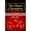 The Heart Champion: A love Story -Part One - Paperback