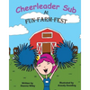 Cheerleader Sub At Fun-Farm-Fest - Paperback