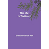 The life of Voltaire - Paperback
