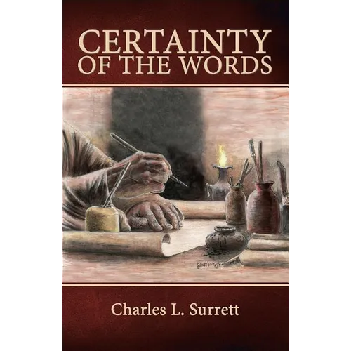 Certainty of the Words: Biblical Principles of Textual Criticism - Paperback