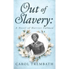Out of Slavery: A Novel of Harriet Tubman - Hardcover