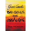 Good Souls, Bad Souls and Assholes - Paperback