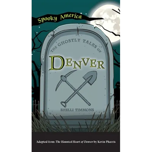 Ghostly Tales of Denver - Hardcover