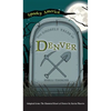 Ghostly Tales of Denver - Hardcover