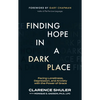 Finding Hope in a Dark Place: Facing Loneliness, Depression, and Anxiety with the Power of Grace - Paperback