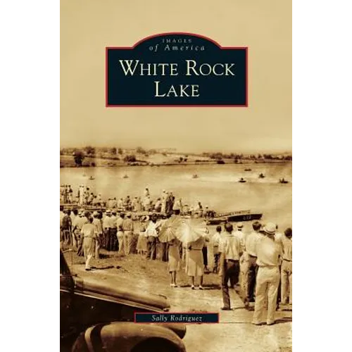 White Rock Lake - Hardcover
