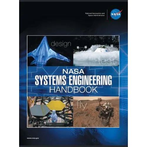 NASA Systems Engineering Handbook: NASA/SP-2016-6105 Rev2 - Full Color Version - Hardcover