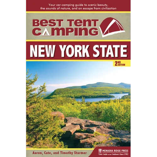 Best Tent Camping: New York State: Your Car-Camping Guide to Scenic Beauty, the Sounds of Nature, and an Escape from Civilization - Hardcover
