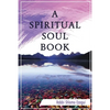 A Spiritual Soul Book: You Can - How and Why - Paperback