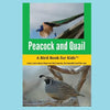 Peacock and Quail: A Bird Book for Kids(TM) - Paperback