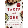Taste and See: Discovering God Among Butchers, Bakers, and Fresh Food Makers - Paperback