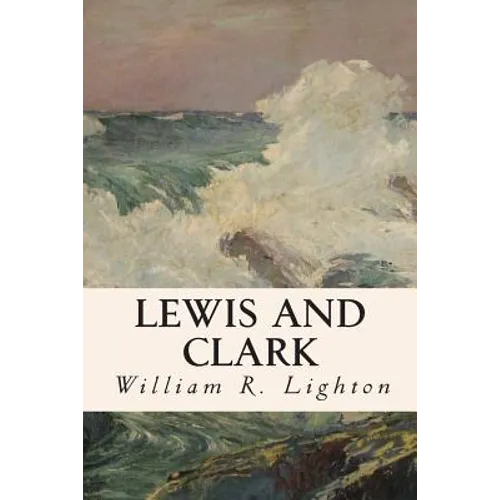 Lewis and Clark - Paperback
