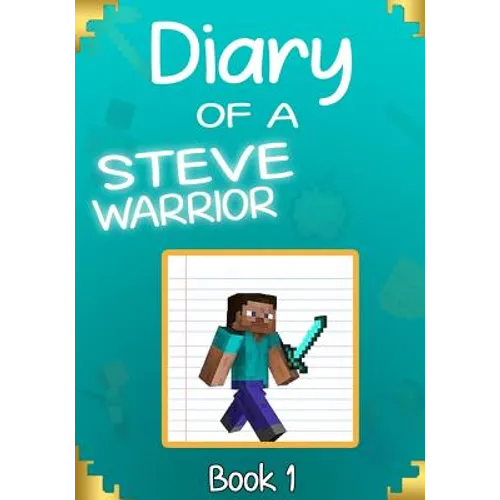 Diary of a Steve Warrior 1: The Creeper Invasion - Paperback