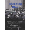 Bleeding Blue: A History of Line of Duty Deaths in the NYPD - Paperback